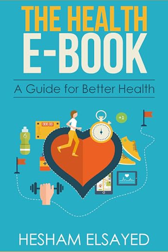 The Health E-Book- A Guide To Better Health